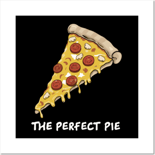 Pizza Slice The Perfect Pie Posters and Art